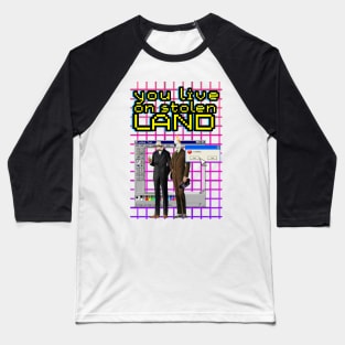 You live on Stolen land  vaporwave Baseball T-Shirt